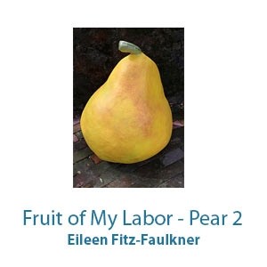 Fruit of My Labor - Pear 2 by Eileen Fitz-Faulkner